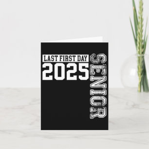 Senior 2025 Graduation My Last First Day Of Cl Of Card