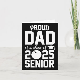 Senior 2025 Proud Dad Of A Cl Of 2025 Bowling Grad Card