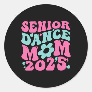 Senior 2025 Proud Dance Mum Of A Cl Of 2025 Gradua Classic Round Sticker