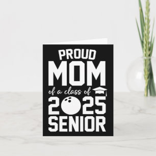 Senior 2025 Proud Mum Of A Cl Of 2025 Bowling Grad Card