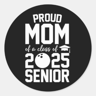 Senior 2025 Proud Mum Of A Cl Of 2025 Bowling Grad Classic Round Sticker