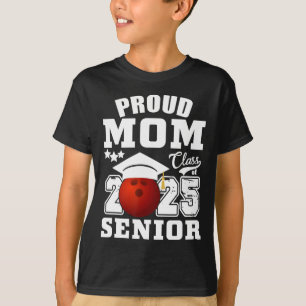 Senior 2025 Proud Mum Of A Cl Of 2025 Bowling Grad T-Shirt