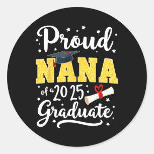 Senior 2025 Proud Nana Of A Cl Of 2025 Graduate  Classic Round Sticker