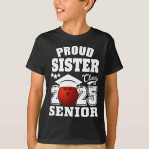 Senior 2025 Proud Sister Of A Cl Of 2025 Bowling G T-Shirt
