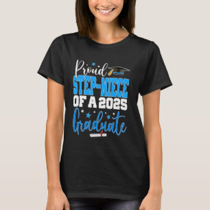 Senior 2025 Proud Step-niece Of A Class Of 2025 Gr T-Shirt