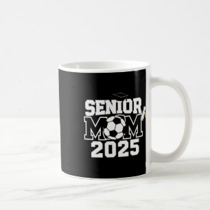 Senior 2025 Soccer Mum High School Graduation Outf Coffee Mug