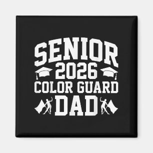 Senior 2026 Colour Guard Dad Graduation Father Fla Magnet