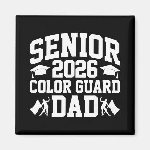 Senior 2026 Colour Guard Dad Graduation Father Fla Magnet