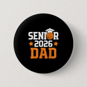 Senior 2026 Dad Basketball Lover Porud Father Grad 6 Cm Round Badge