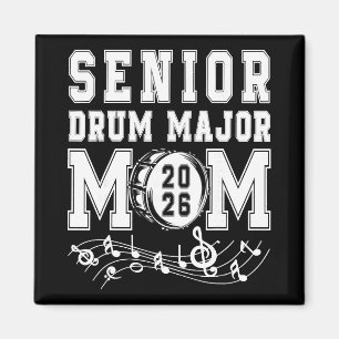 Senior 2026 Drum Major Mum Graduation Graduate Sen Magnet