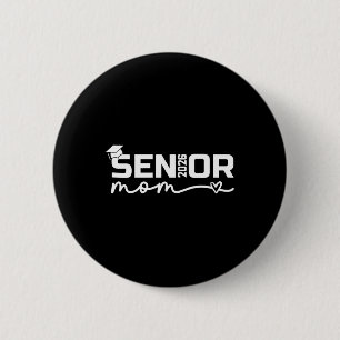 Senior 2026 Mum Proud Mum Of A Senior Cl 2026 Grad 6 Cm Round Badge