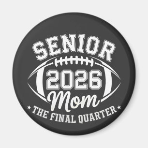 Senior 2026 Mum The Final Quarter Magnet