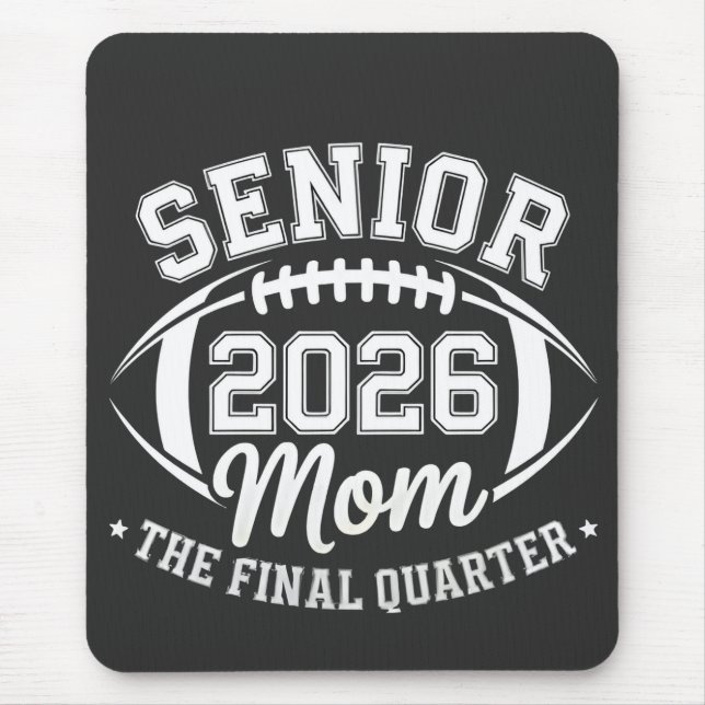 Senior 2026 Mum The Final Quarter Mouse Mat (Front)