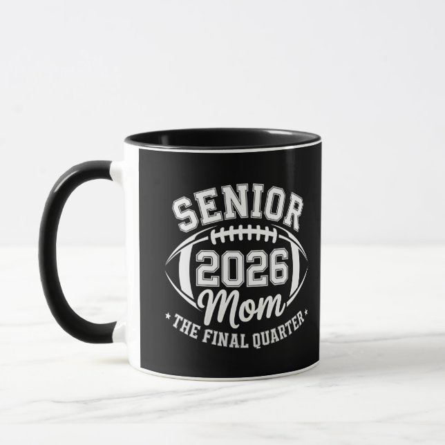 Senior 2026 Mum The Final Quarter Mug (Left)
