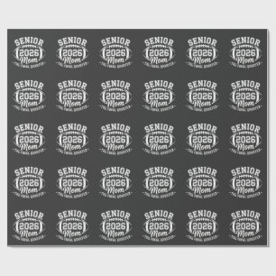 Senior 2026 Mum The Final Quarter Wrapping Paper