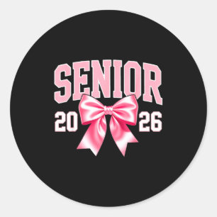 Senior 2026 pink bow cute girly graduation class o classic round sticker