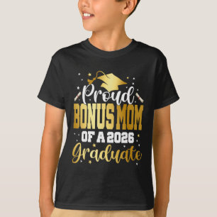 Senior 2026 Proud Bonus-mum Of A Cl Of 2026 Gradua T-Shirt