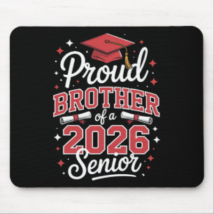 Senior 2026 Proud Brother Of A 2026 Senior Graduat Mouse Mat