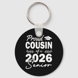 Senior 2026 Proud Cousin Of A Cl Of 2026 Senior Gr Key Ring