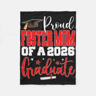 Senior 2026 Proud Foster-mum Of A Cl Of 2026 Gradu Fleece Blanket