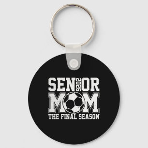 Senior 2026 Soccer Mom Final Season Cl Of 2026 Gra Key Ring