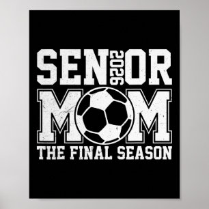 Senior 2026 Soccer Mum Final Season Cl Of 2026 Gra Poster