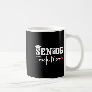Senior 2026 Track Mom Class Graphic Art Coffee Mug