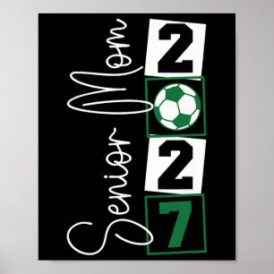 Senior 2027 Soccer Mom Final Season Cl Of 2027 Gra Poster