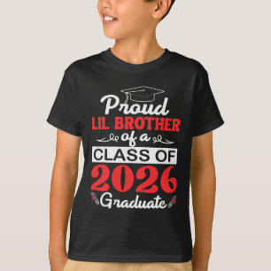 Senior 26 Proud Lil Brother Of A Cl Of 2026 Gradua T-Shirt