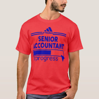 SENIOR ACCOUNTANT 4 T-Shirt