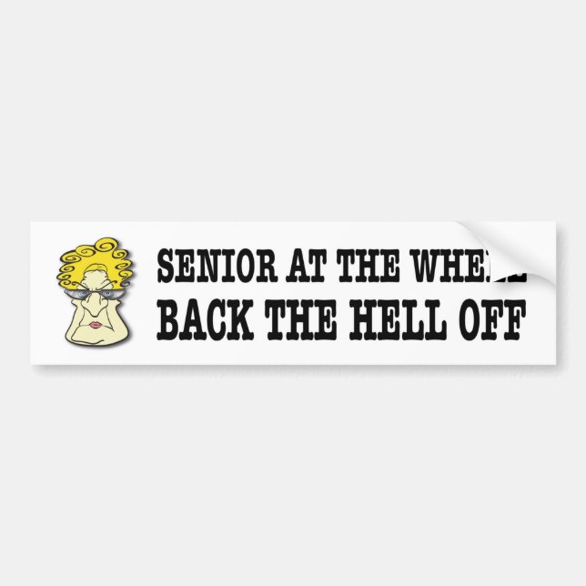 Senior at the wheel back off female funny bumper sticker (Front)