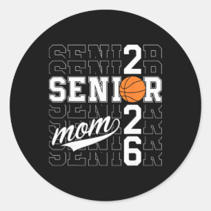 Senior Basketball Mum Cl Of 2026 Funny Graduation  Classic Round Sticker