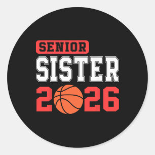 Senior Basketball Sister 2026 Team Cl Of 2026 Grad Classic Round Sticker