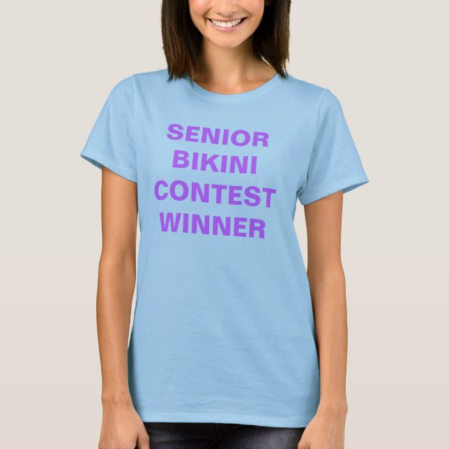 Senior Bikini Contest Winner T-Shirt (Front)
