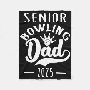 Senior Bowling Dad 2025 Senior Dad Cl Of 2025 Fleece Blanket