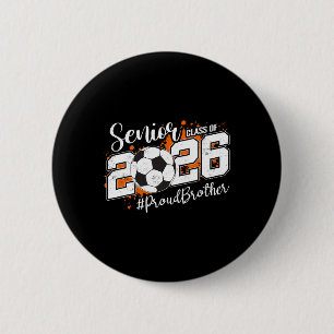 Senior Brother Cl Of 2026 Soccer Ll Graduation 6 Cm Round Badge