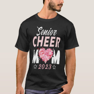Senior Cheer Mum 2023   Cheerleader Parent Class o T-Shirt