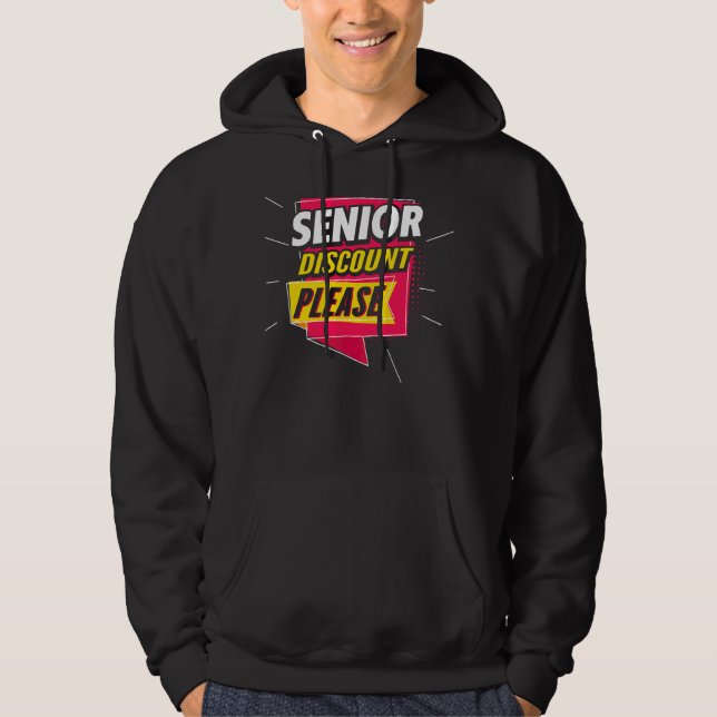 Senior Citizen Dont Forget My Senior Discount Hoodie (Front)