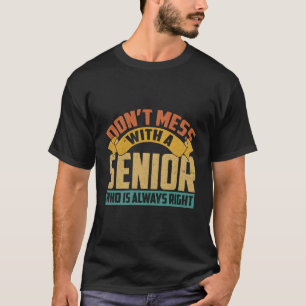 Senior Citizen Guy Old Man Gag Elderly Grandpa Dad T-Shirt