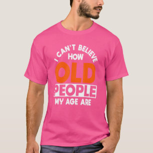 Senior Citizen Retiree Pensioner Old People Elderl T-Shirt