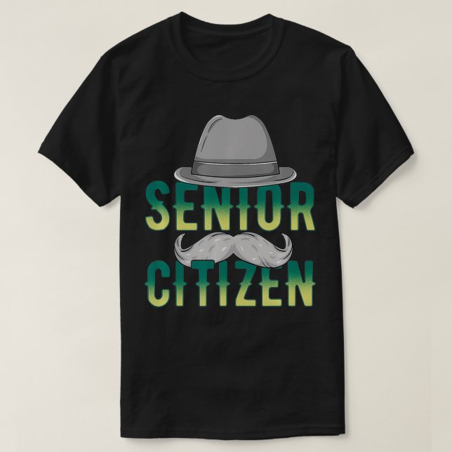 Senior Citizen  Retirement  Funny Old People Gift  T-Shirt (Design Front)
