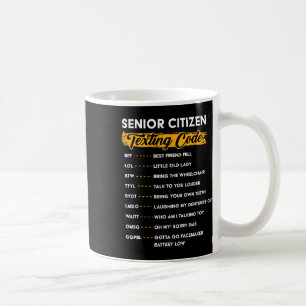 Senior Citizen&#; s Texting Code Funny Old People Coffee Mug