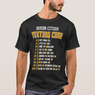 Senior Citizen s Texting Code Grandpa Birthday Par T-Shirt