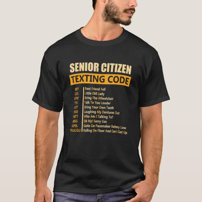 Senior Citizen Texting Code Amazing Print For Old  T-Shirt (Front)