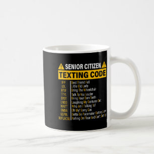 Senior Citizen Texting Code Cool Funny Old People Coffee Mug
