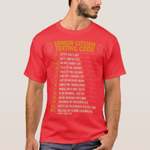 Senior Citizen Texting Code Cool Funny Old People T-Shirt