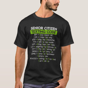 Senior Citizen Texting Code For Grandpa Grandma T-Shirt