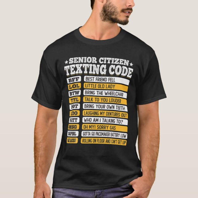 Senior Citizen Texting Code Funny Old People Gift T-Shirt (Front)