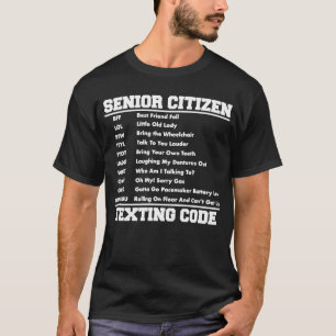 Senior Citizen Texting Code Retirement Old Man Wo T-Shirt