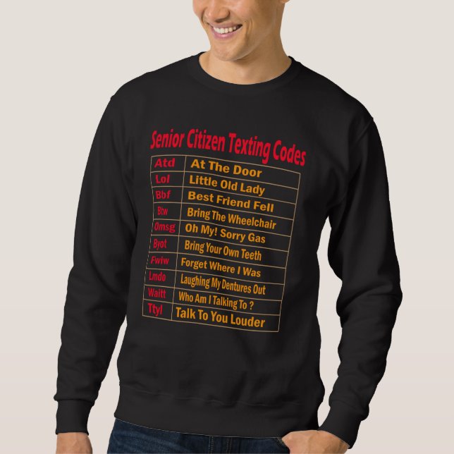 Senior Citizen Texting Codes Discount - senior cit Sweatshirt (Front)